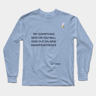 TRY SOMETHING NEW Long Sleeve T-Shirt